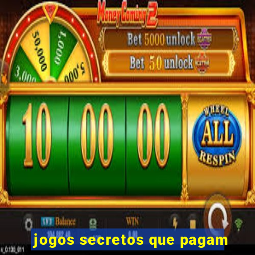 jogos secretos que pagam